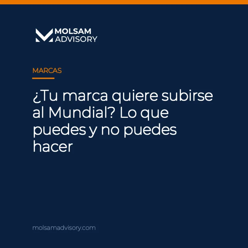 ¿Tu marca quiere subirse al Mundial? Lo que puedes y no puedes hacer - imagen 1