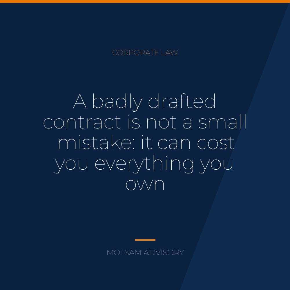 A badly drafted contract is not a small mistake: it can cost you everything you own