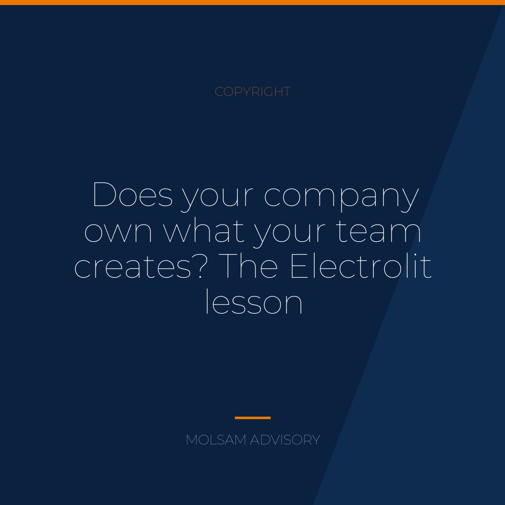 Does your company own what your team creates? The Electrolit lesson
