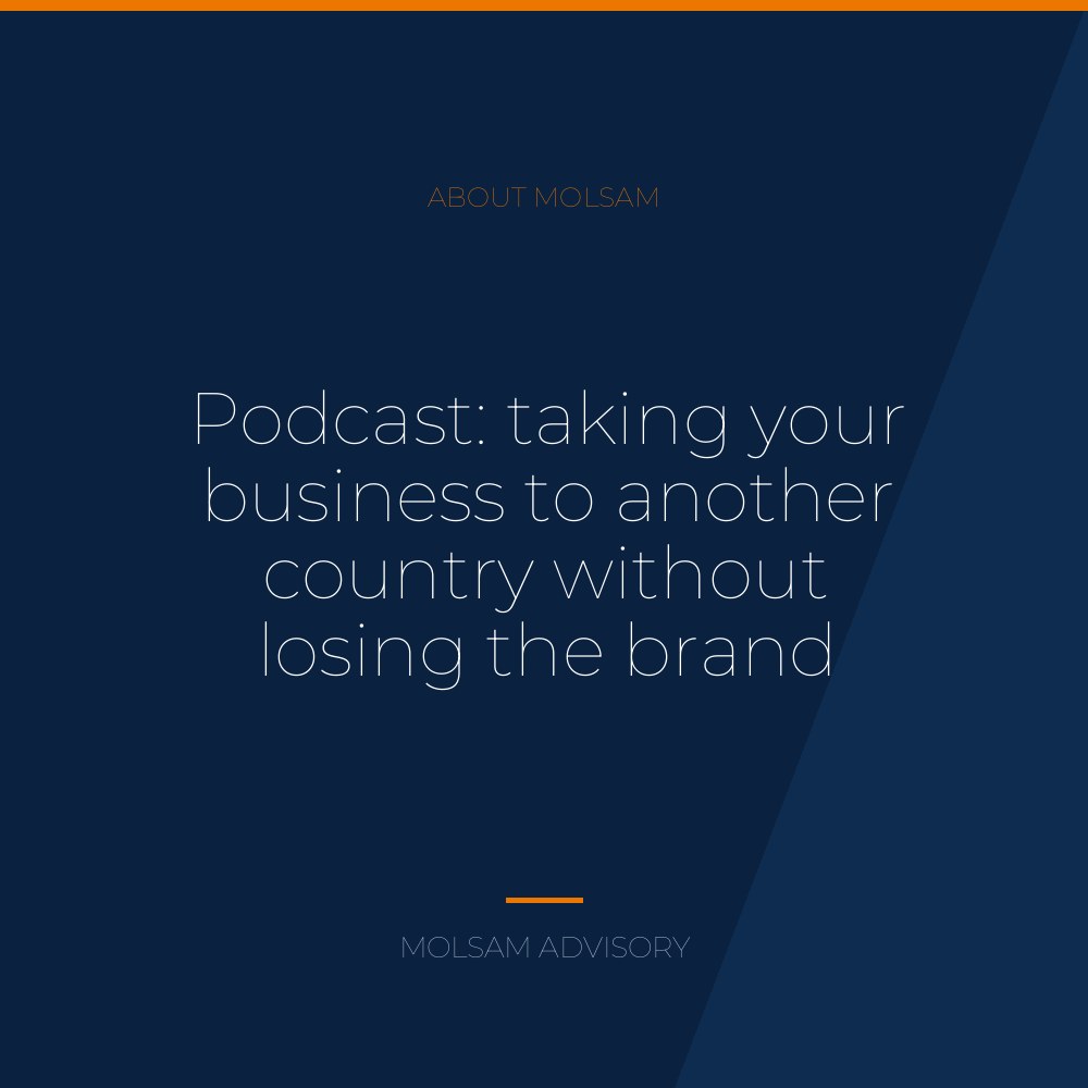 Podcast: taking your business to another country without losing the brand